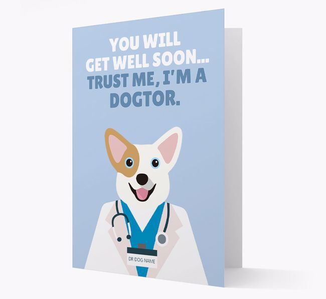 Personalised 'Trust me I'm a Dogtor' Get Well Soon Card